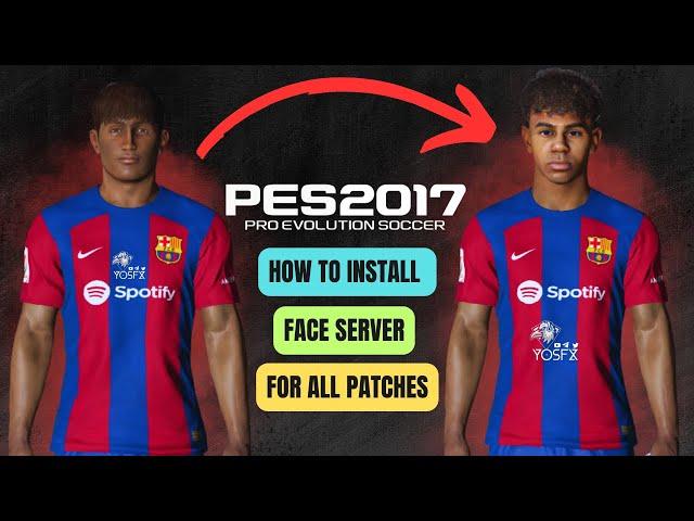 PES 2017 | How To Install Face Server PES 2017  -  For All Patches ! ( Download & Install )