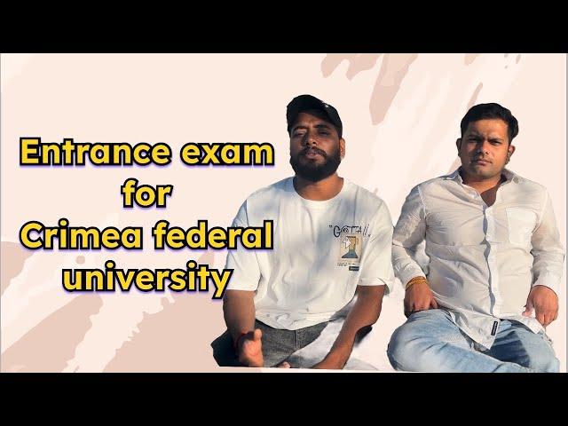 Entrance Examination In Crimea Federal University | Mbbs In Russia