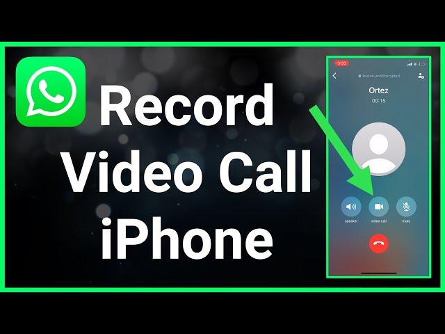 How To Record A WhatsApp Video Call (iPhone)