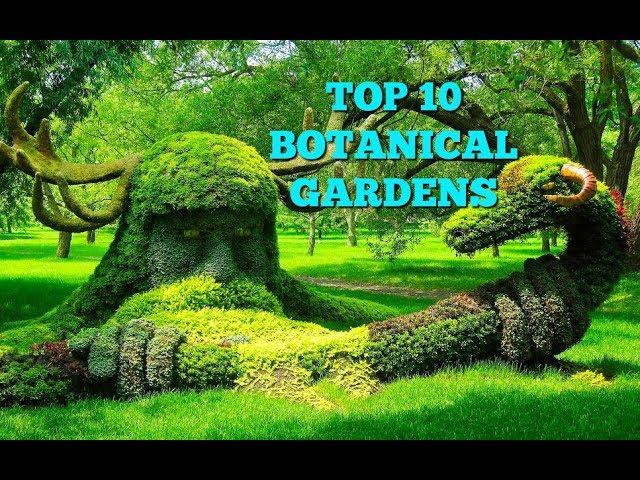 Top 10 Botanical Gardens In The World!