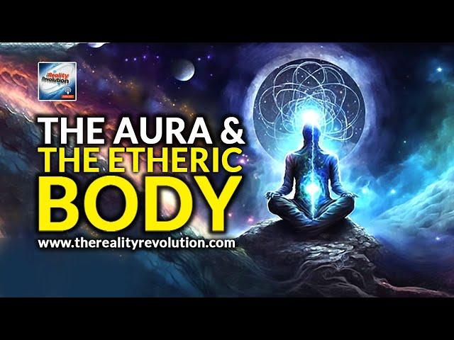 The Aura And The Etheric Body