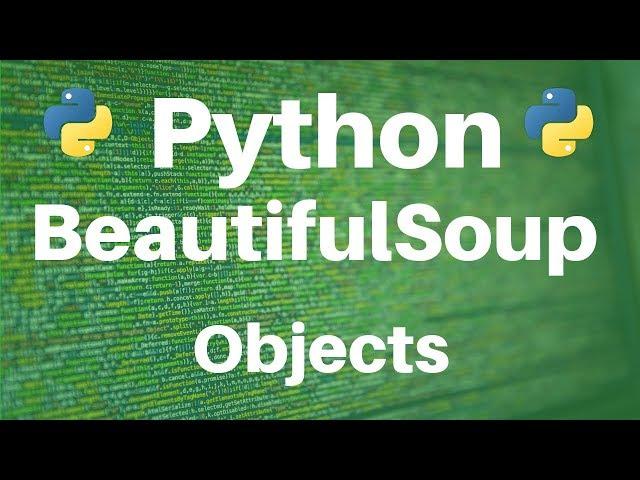 BeautifulSoup in Python: Objects