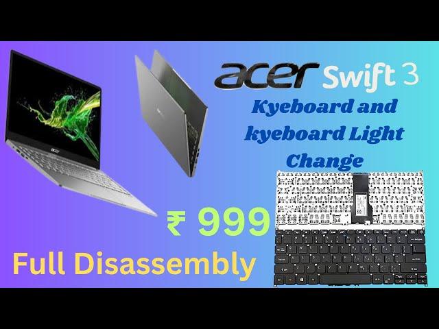 acer Swift 3 Keyboard Replacement | acer Swift 3 Keyboard Light Replacement | acer swift 3 sf314-55g