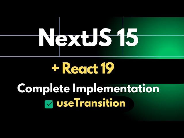 Next.js 15 useTransition Hook: How It Works and Why You Need It | EzyCode