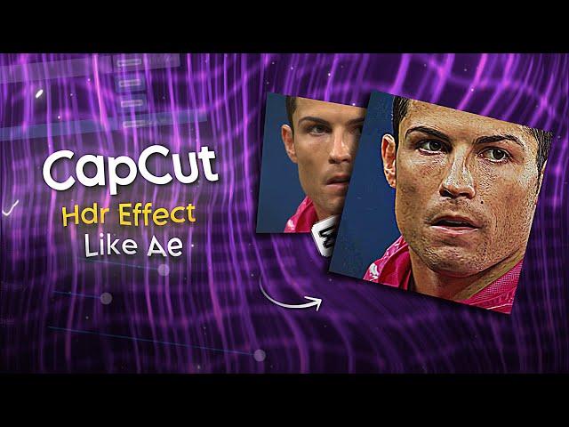 How to make hdr effect | hdr effect tutorial capcut | Glow Edits