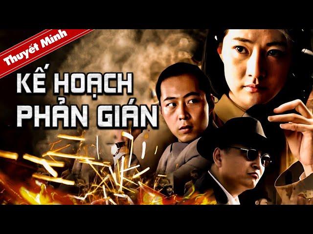 KẾ HOẠCH PHẢN GIÁN | Phim Hành Động Kháng Chiến Siêu Hay | PHIM LẺ THUYẾT MINH