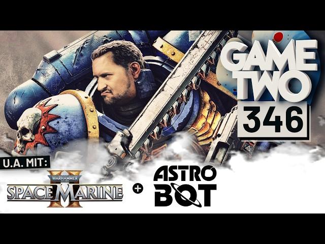 Warhammer 40000: Space Marine 2, Astro Bot, WoW: The War Within | GAME TWO #346