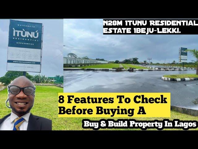 Itunu Residential  Estate Ibeju Lekki 8 Features To Check Before Buy a Buy and Build Land in Lagos.