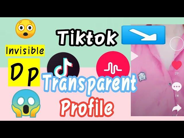 How to have clear/transparent profile on tiktok 2020 | Tik Tok Par invisible dp kese lagaye