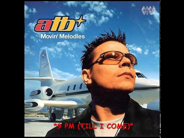 ATB - 9PM (Till I Come) - HQ