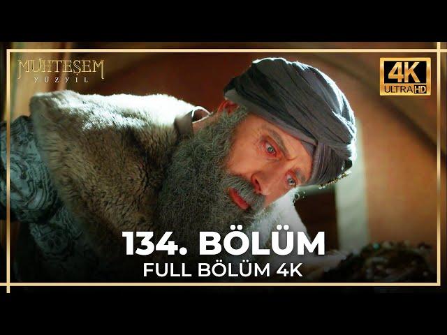 Muhteşem Yüzyıl 134. Bölüm (4K)