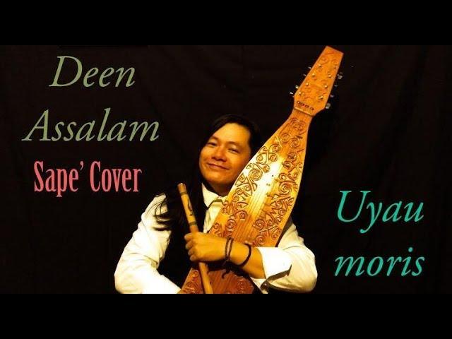 DEEN ASSALAM (Agama Perdamaian) I Sape' Cover - Uyau moris