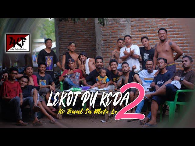 HLF - Lekot Pu Keda (Ko Buat Sa Mete) 2 _ Official Video Clip