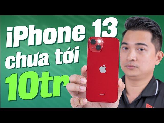 iPhone 13 giá chỉ quanh 10 triệu thì có phải là KÈO THƠM ???