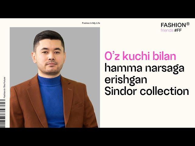 Sindor collection  / Sindor Toshkanboyev