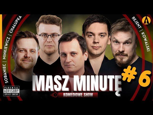 Masz Minutę (odc.6) - Chałupka, Rejent, Minkiewicz, Kowalski, Sobaniec (roast, stand-up, komedia)