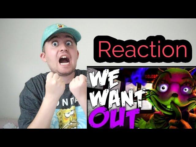  WE WANT OUT | FNAF SFM (COLLAB)  Reaction