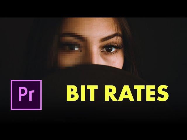 Use the Right BIT RATE when Exporting | Premiere Pro Tutorial