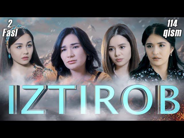 Iztirob (O'zbek serial) I Изтироб (Ўзбек сериал) 114- Qism 2-Fasl