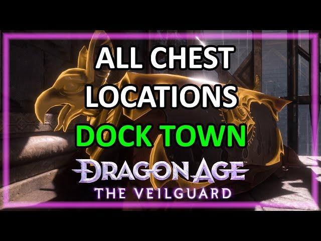 Dragon Age: The Veilguard - Dock Town - Chest Locations