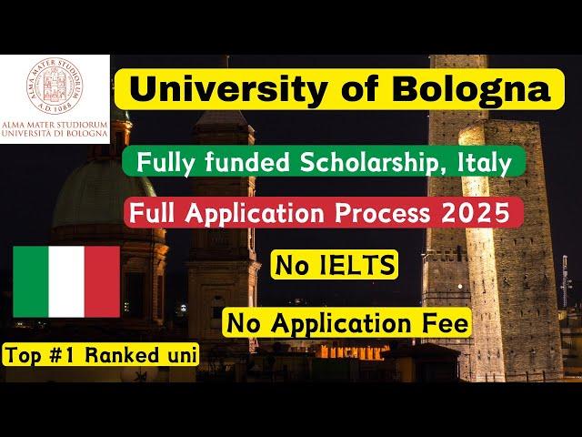 University of Bologna Application process 2025 2026, Fully funded scholarship in Italy