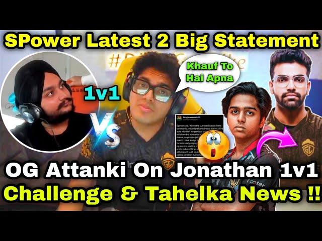 OG Attanki Shocked By Jonathan 1v1 Challenge SPower 2 Big Statement Tahelka News GodL Omega manya