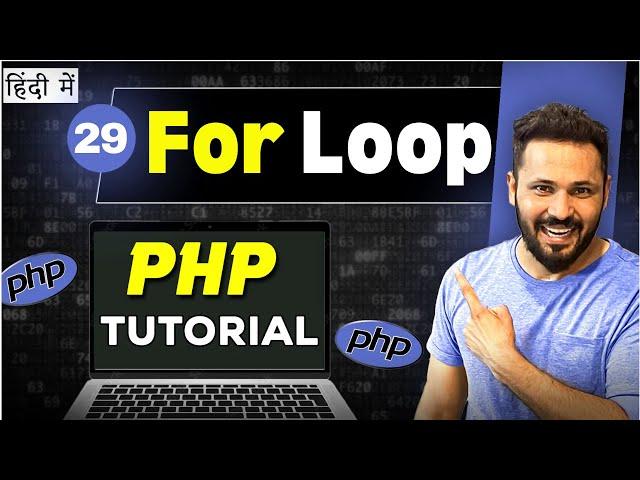 Php Tutorial in Hindi #29  For Loop in PHP with Example