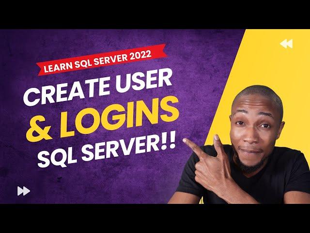 How to Create Users and logins SQL Server