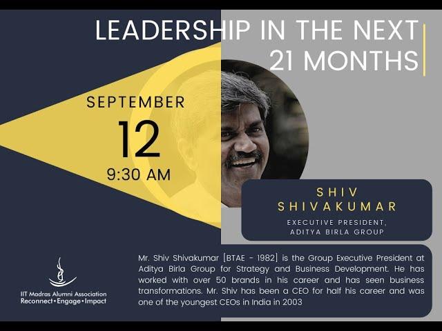 Leadership in the next 21 months by Mr. Shiv ShivaKumar