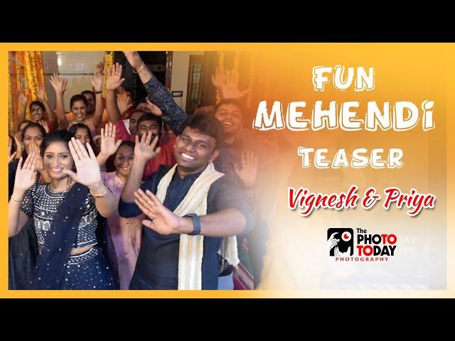 FUN MEHENDI TEASER | DR. PRIYA & DR. VIGNESH | SALEM WEDDING | TEAM PHOTO TODAY PHOTOGRAPHY