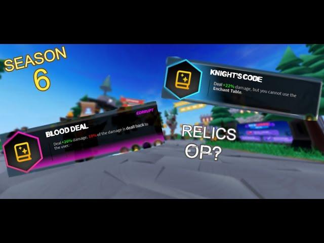 They added Relics in Season 6! (Bedwars)