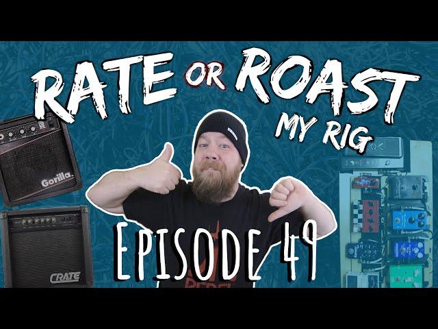 Rate or Roast My Rig - Episode 49