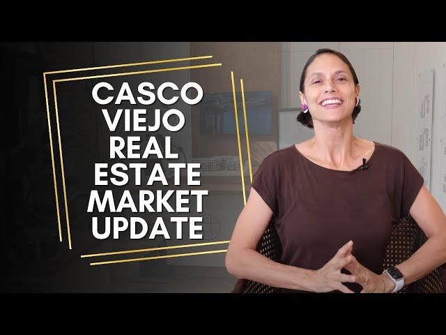 Casco Viejo Panama Real Estate Market Update | March 2024