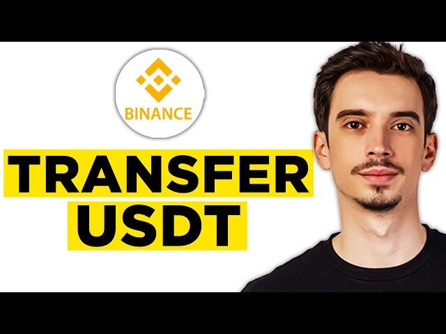 How to Transfer USDT from Binance to Binance (2024) - Full Guide!