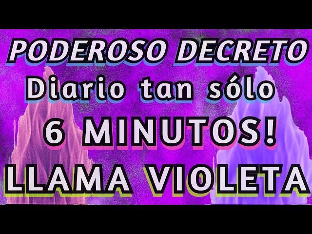 DECRETO  "6 MINUTOS"  *LLAMA VIOLETA* Para HACERLO TODOS LOS DIAS  La ALQUIMIA del YO SOY 