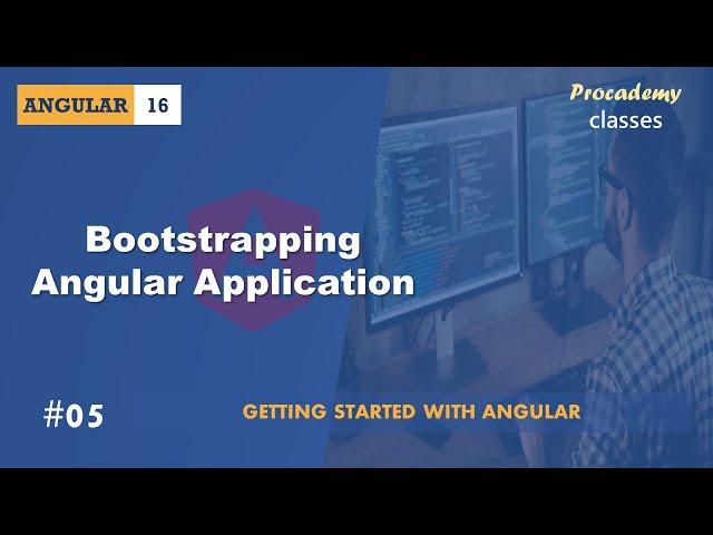 #05 Bootstrapping Angular Application | Getting Started with Angular | A Complete Angular Course