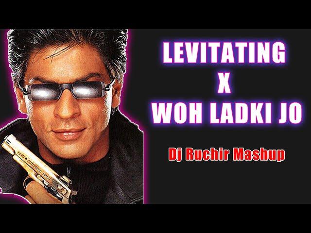 Levitating x Woh Ladki Jo - (Dj Ruchir Mashup) | Instagram Trending Reel | Original Mashup | 2023