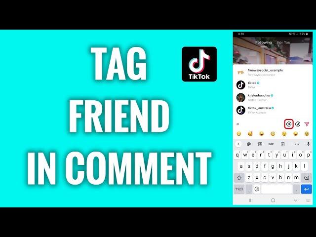 How To Tag A Friend In A Comment On TikTok