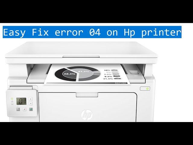 How to fix error 04 on Hp mfp m130a Printer