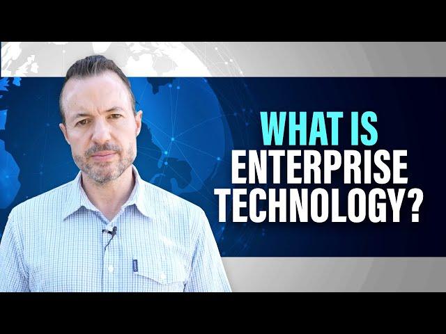 What is Enterprise Technology? Here is Everything You Need to Know.