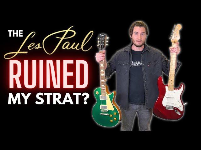 Why My Les Paul Ruined the Strat