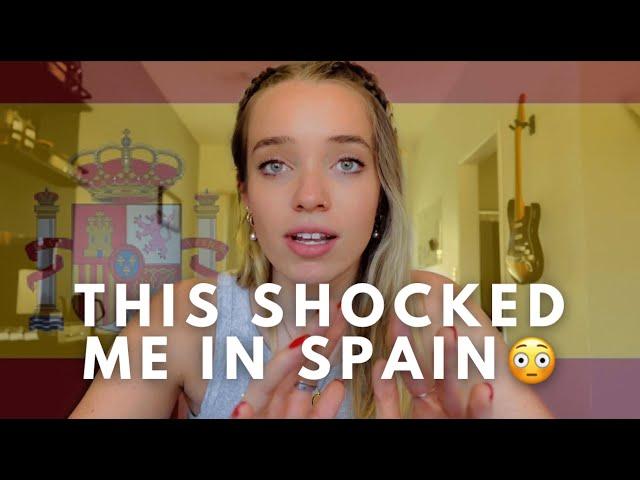 Moving to Spain... my biggest culture shocks