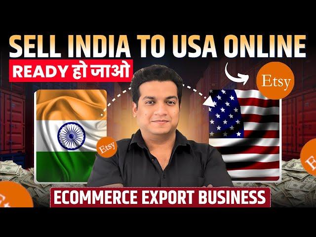 Ecommerce Export Business | Sell INDIA to USA Online | Sell On ETSY | Online Business Ideas 2024