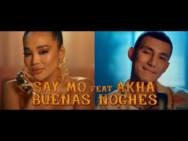 Say Mo ft. Akha – Buenas noches (Official Music Video)