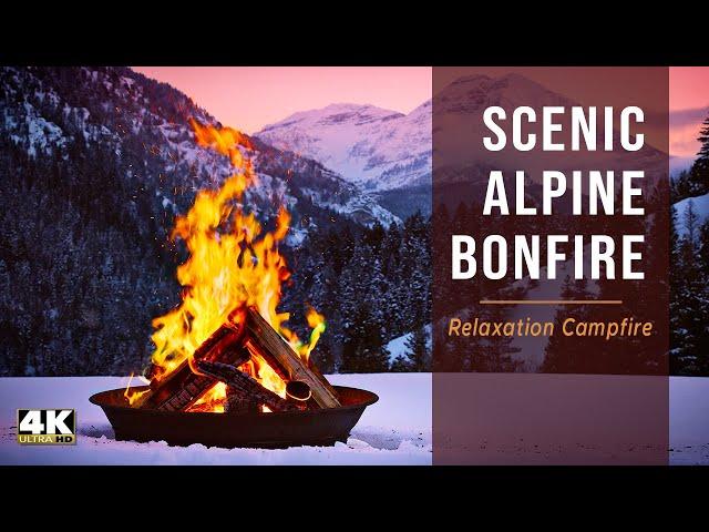 Scenic Alpine Bonfire Experience: 12 Hours of Ultimate Mind and Body Campfire Ambience