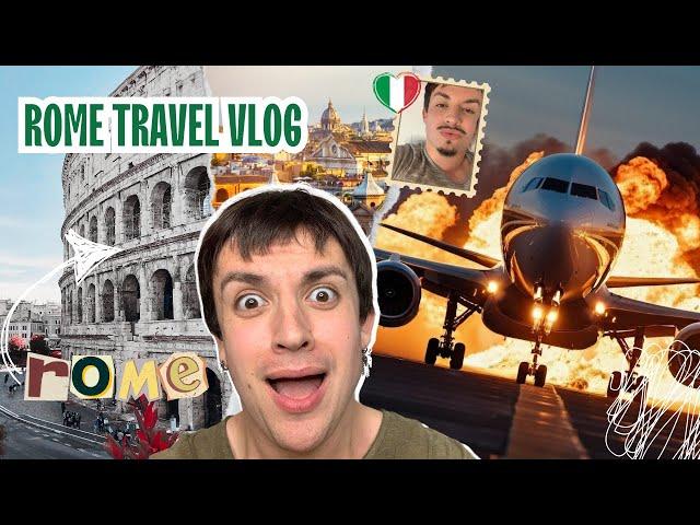 ROME Italy Travel Vlog | SCAMS, Sight Seeing, Plane CATCHES FIRE