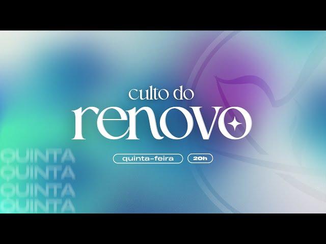 Culto de Renovo 24/10/2024