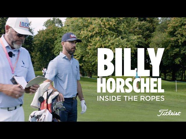 Billy Horschel: Inside the Ropes at the Horizon Irish Open