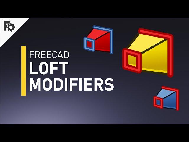 3D modeling FreeCAD Tutorial - Loft modifiers!