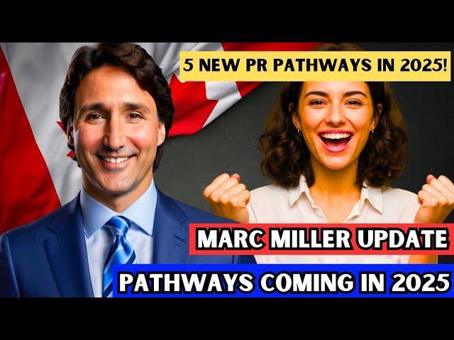  Good News! Top 5 Exciting New Canada PR Pathways Coming In 2025 | Marc Miller Update | IRCC News